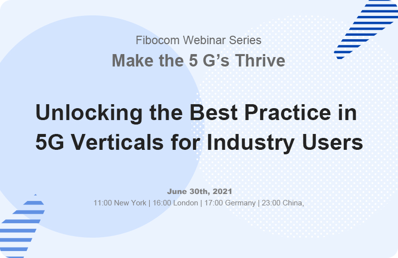 Unlocking-the-Best-Practice-in--5G-Verticals-for-Industry-Users.jpg